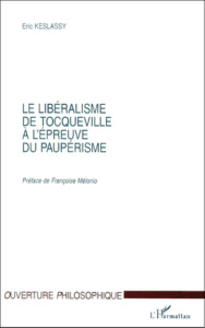 Le libéralisme de Tocqueville à l'épreuve de paupérisme - Keslassy Eric