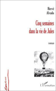 Cinq semaines dans la vie de jules - Alvado Hervé