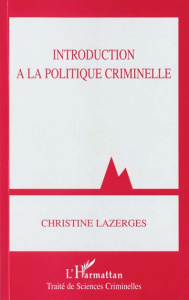 Introduction à la politique criminelle - Lazerges Christine