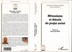 AFRICANISME ET THEORIE DU PROJET SOCIAL - Sy Alpha Amadou ; Ndiaye Mamadou Abdoulaye