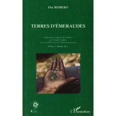 Terres d'émeraudes - Romero Flor ; Couffon Claude ; Bourguignon Claude