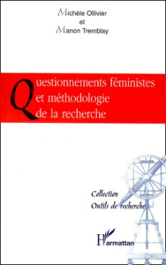 Questionnements féministes et méthodologie de la recherche - Ollivier Michèle ; Tremblay Manon