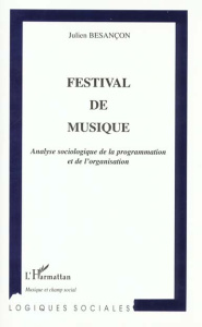 Festival de musique. Analyse sociologique de la programmation et de l'organisation - Besançon Julien