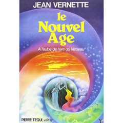 LE NOUVEL AGE. A l'aube de l'ère du Verseau - Vernette Jean