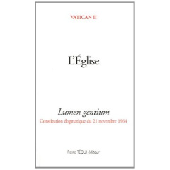 L'Eglise. Lumen Gentium, Constitution dogmatique du 21 novembre 1964 - VATICAN II