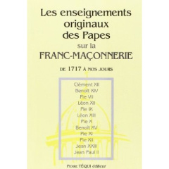 Les enseignements originaux des papes sur la franc-maçonnerie et les autres sectes, factions séditie - EGLISE CATHOLIQUE