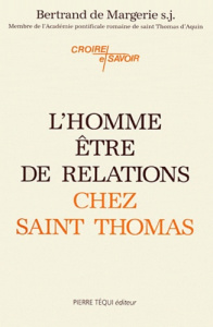 L'homme, être de relations chez saint Thomas - Margerie Bertrand de