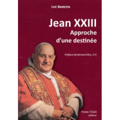 Jean XXIII. Un bienheureux "dangereux" ? Approche d'une destinée - Baresta Luc ; Bro Bernard