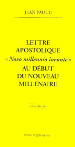 Lettre apostolique "Novo millenio inuente" au début du nouveau millénaire. A l'épiscopat, au clergé - JEAN PAUL 2