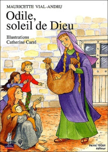 Odile, soleil de Dieu - Vial-Andru Mauricette ; Carré Catherine