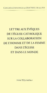 Lettre aux évêques de l'Eglise catholique sur la collaboration de l'homme et de la femme dans l'Egli - CONGREGATION DOCTRIN