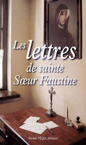 Les lettres de sainte Soeur Faustine - SOEUR FAUSTINE