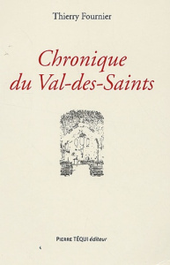Chronique du Val-des-Saints - Fournier Thierry