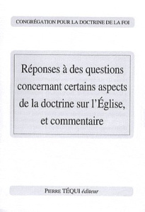 Réponses à des questions concernant certains aspects de la doctrine sur l'Eglise, et commentaire - CONGREGATION DOCTRIN
