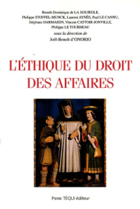 L'éthique du droit des affaires - Onorio Joël-Benoît d' ; La Soujeole Benoît-Dominiq
