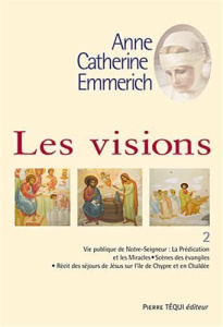 Les visions. Tome 2 - Emmerich Anne-Catherine ; Duley Joseph-Alvare ; Eb