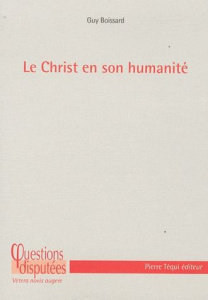 Le Christ en son humanité - Boissard Guy ; Cagin Michel