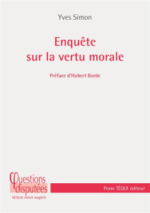 Enquête sur la vertu morale - Simon Yves ; Borde Hubert