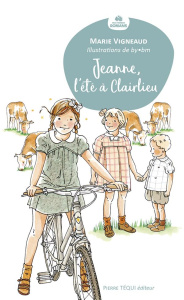 Jeanne, l'été à Clairlieu - Vigneaud Marie