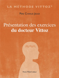 Présentation des exercices du Docteur Vittoz - Jegge Charles ; Giraud Malvina