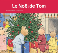 Le Noël de Tom - Hellings Colette ; Bawin Marie-Aline