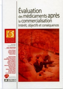 Evaluation des médicaments après la commercialisation : intérêt, objectifs et conséquences. 5e Journ - Bail Jean-Noël