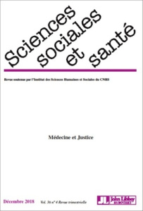 Sciences Sociales et Santé Volume 36 N°4 décembre 2018 : Médecine et Justice - Rabeharisoa Vololona ; Darbon Sébastien