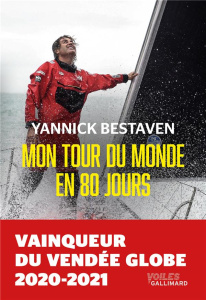 Mon tour du monde en 80 jours - Bestaven Yannick ; Loizeau Eric