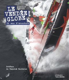 Le Vendée Globe. 35 ans d'aventure, Edition 2024 - Ravon Didier ; Bestaven Yannick
