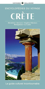 Crète. Héraklion, Knossos, Haghios Nikolaos, Réthymnon, La Canée - COLLECTIF