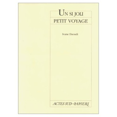 Un si joli petit voyage - Daoudi Ivane