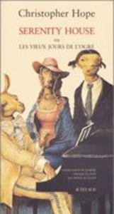 Serenity House ou Les vieux jours de l'ogre - Hope Christopher