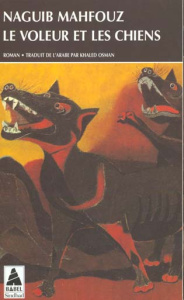 Le voleur et les chiens - Mahfouz Naguib ; Osman Khaled
