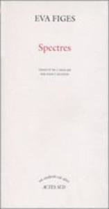 Spectres. Récit - Figes Eva