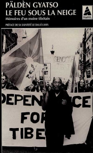 Le feu sous la neige. Mémoires d'un moine prisonnier tibétain - GYATSO PALDEN