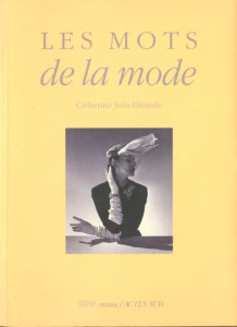 Les mots de la mode - Join-Diéterle Catherine