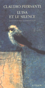 Luisa et le silence - Piersanti Claudio