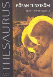 Oeuvres romanesques. Tome 1, La parole du désert ; L'oratorio de Noël ; Le voleur de Bible ; De plan - Tunström Göran