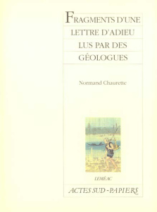 Fragments d'une lettre d'adieu lus par des géologues - Chaurette Normand
