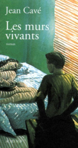 Les murs vivants - Cavé Jean
