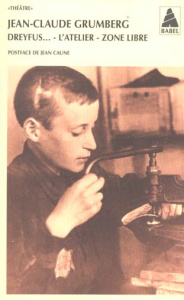 Dreyfus suivi de L'atelier suivi de Zone libre - Grumberg Jean-Claude ; Caune Jean