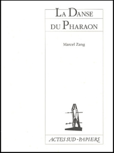 La Danse du Pharaon. Drame en cinq actes - Zang Marcel