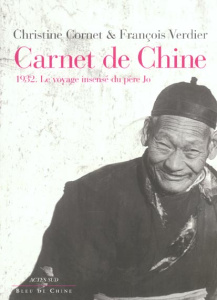 Carnet de Chine. 1932, Le voyage insensé du père Jo - Cornet Christine ; Verdier François