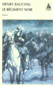 Le régiment noir - Bauchau Henry ; Munoz Françoise