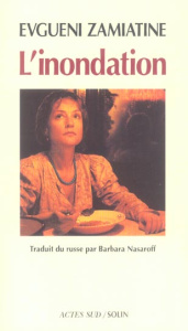 L'inondation - Zamiatine Evguéni ; Nasaroff Barbara