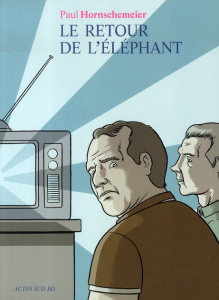 Le retour de l'éléphant - Hornschemeier Paul ; Delezoïde Vincent