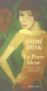 La Porte bleue - Brink André ; Turle Bernard