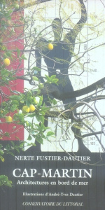 Cap-Martin. Architectures en bord de mer - Fustier-Dautier Nerte ; Dautier André-Yves