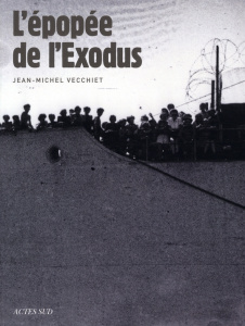 L'épopée de l'Exodus - Vecchiet Jean-Michel ; Klieger Noah ; Charbit Deni