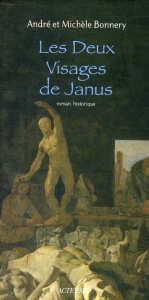 Les Deux Visages de Janus - Bonnery André ; Bonnery Michèle